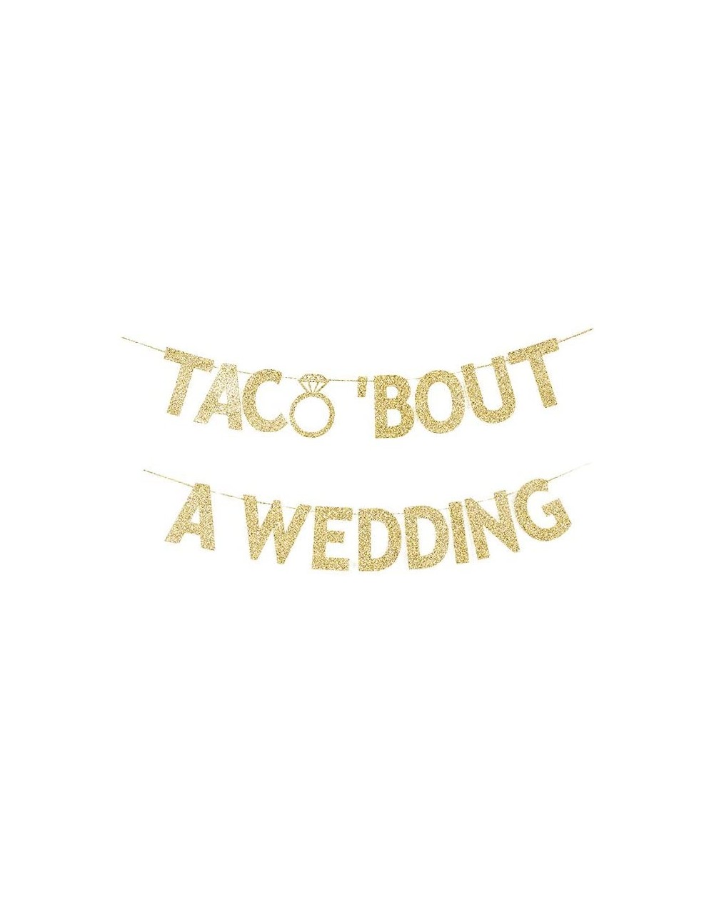 Banners & Garlands Taco' Bout A Wedding Banner- Mexician Themed Wedding Party Sign Decors Gold Gliter Paper Backdrops - C9194...