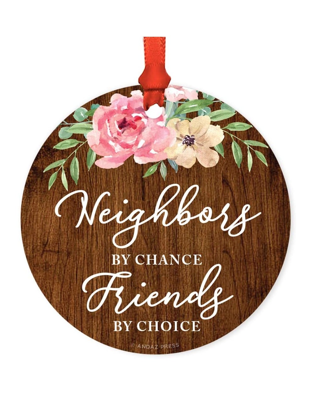 Ornaments Round Metal Christmas Ornament Funny Friendship Gift- Neighbors by Chance- Friends by Choice- Floral Graphic- 1-Pac...
