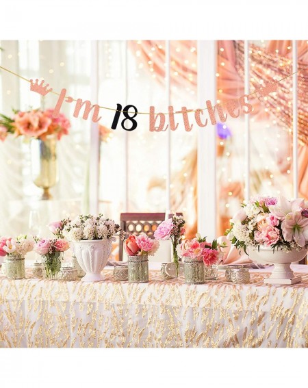 Banners & Garlands Rose Gold Glitter I'm 18 Bitches Banner - Happy 18th Birthday Banner - Girl's 18th Birthday Party Decorati...