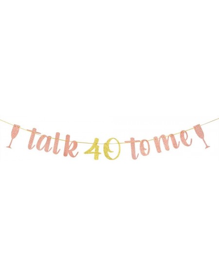 Banners Rose Gold Talk 40 To Me Banner- 40th Birthday Banner- 40th Birthday Party Decoratons - C619CKYRQT9 $18.80