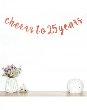 Banners & Garlands Rose Gold Glitter Cheers to 25 Years Banner- Happy 25th Birthday Bunting Garlands- 25th Anniversary Party ...