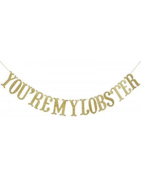 Banners You're My Lobster Gliter Gold Banner- Wedding- Bridal Shower- Engagement Party Decorations (Gold) - CL18KHZXU2E $23.45