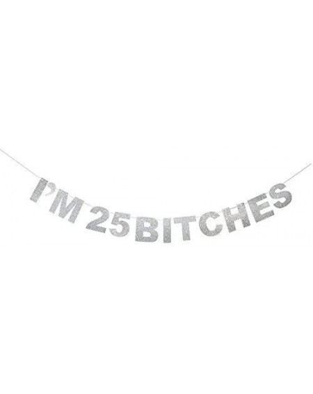 Banners & Garlands I'm 25 Silver Glitter Birthday Banner Perfect for Funny 25th Birthday Gift Cheers to 25 Years Old Bday Par...