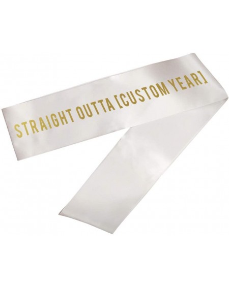 Favors Funny Birthday Party Sash Straight Outta [Custom Year]- Gold Foil Custom Personalized Year Text- Satin White Ribbon- I...