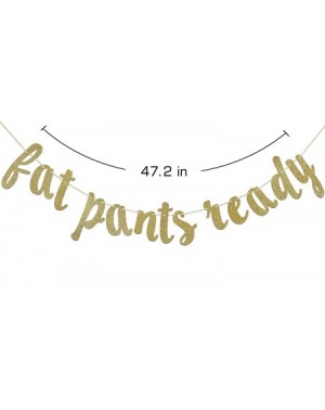 Banners Get Your Fat Pants Ready Banner- Thanksgiving- Friends Party Decor- Seasonal Fall Home Decor (Gold) - CT18KEZLE2D $10.24
