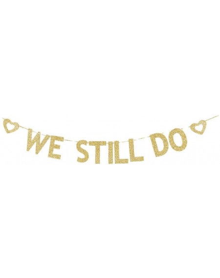 Banners & Garlands We Still Do Gold Gliter Paper Banner- Wedding Anniversary Decors- Happy 10th - 20th - 30th - 40th - 50th A...