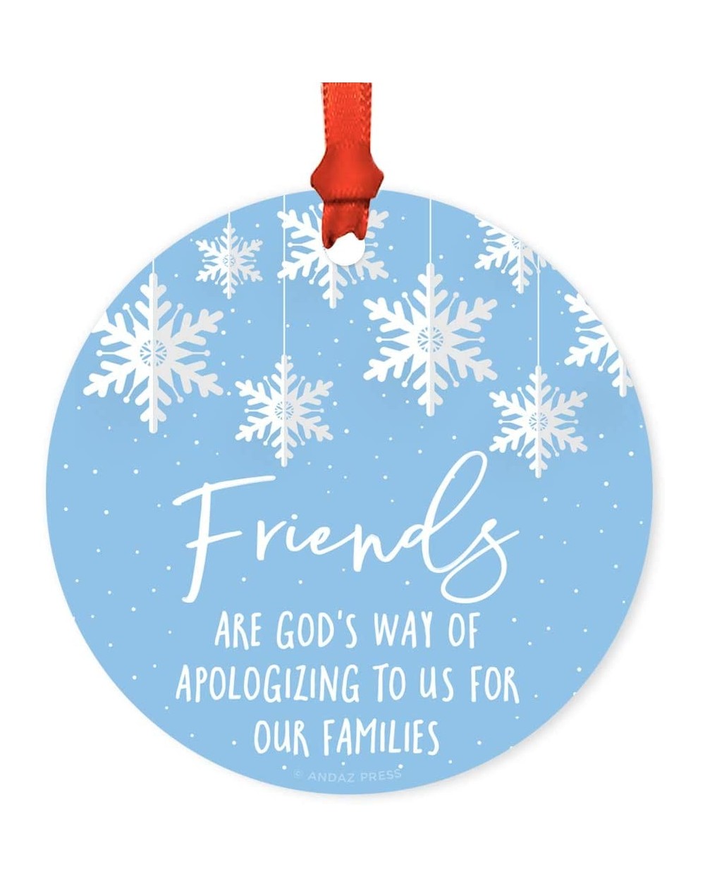 Ornaments Round Metal Christmas Ornament Funny Friendship Gift- Best Friends are God's Way of Apologizing to Us for Our Famil...