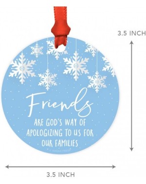 Ornaments Round Metal Christmas Ornament Funny Friendship Gift- Best Friends are God's Way of Apologizing to Us for Our Famil...