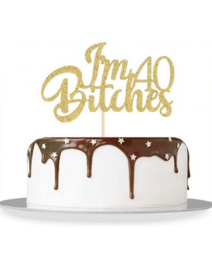Cake & Cupcake Toppers Gold Glitter I'm 40 Bitches Cake Topper Happy 40th Birthday Cake Topper Cheers to 40 Years Funny Birth...