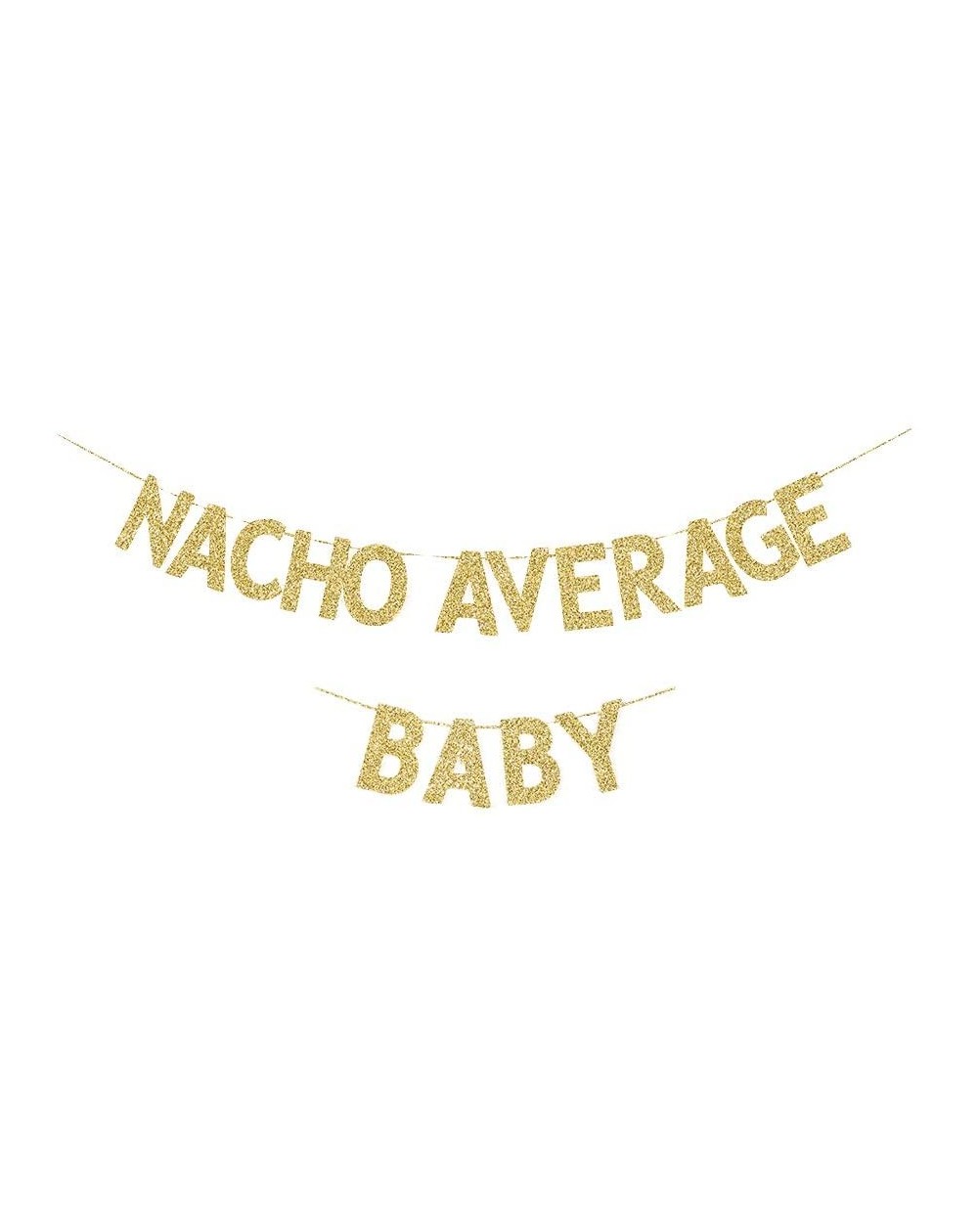 Banners & Garlands Nacho Average Baby Banner- Mexician Theme Baby Shower Party Decors Gold Gliter Paper Sign - C5193XAYN68 $1...