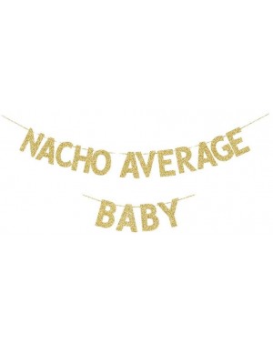 Banners & Garlands Nacho Average Baby Banner- Mexician Theme Baby Shower Party Decors Gold Gliter Paper Sign - C5193XAYN68 $1...